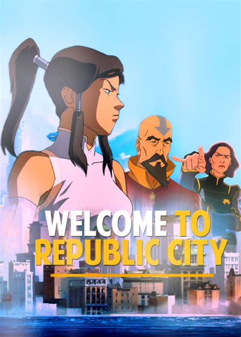 Welcome to Republic City .